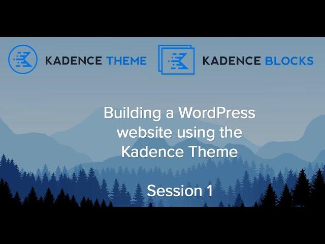 Kadence Tutorial Session1