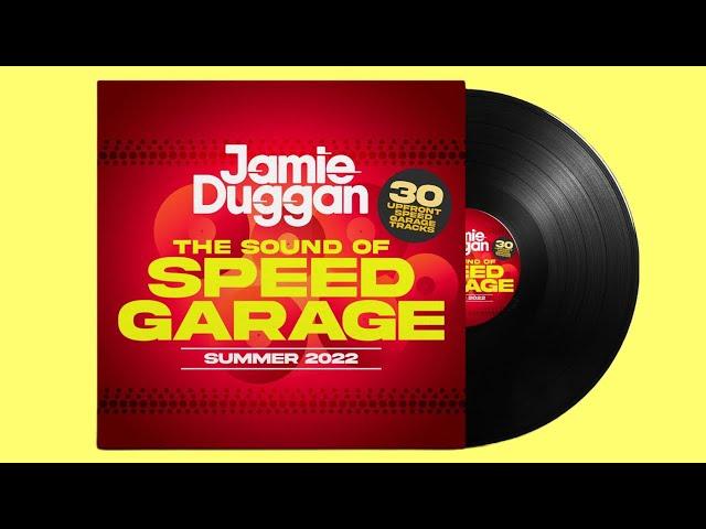 Jamie Duggan - The Sound Of SPEED GARAGE  Summer 2022