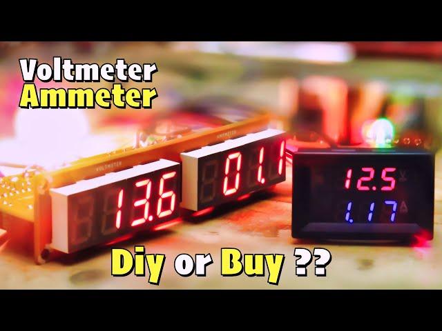 Digital Voltmeter And Ammeter | DIY or BUY ??