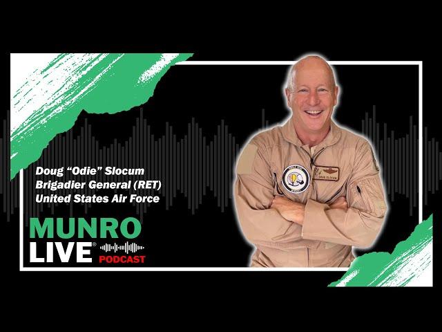 Brigadier General Doug "Odie" Slocum | Munro Live Podcast