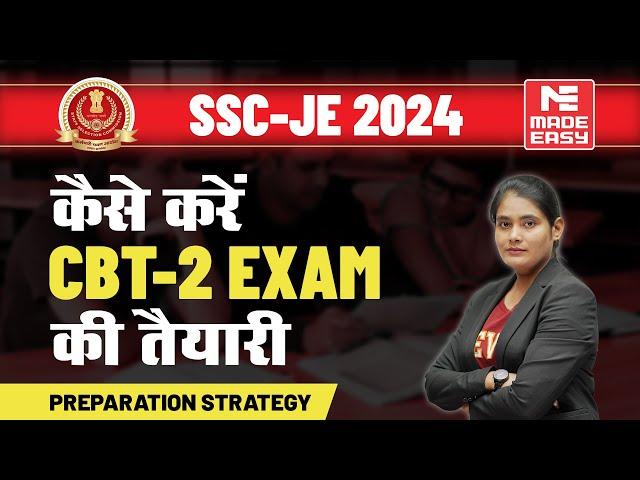 SSC JE 2024 CBT 2 Preparation Strategies | Expected Cut-Off | Source of Study | MADE EASY Prime