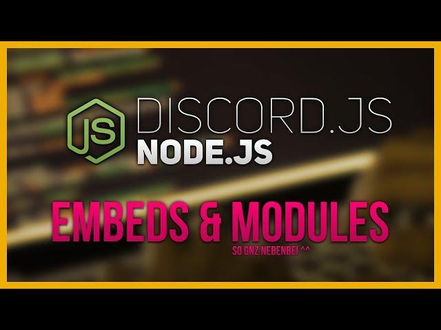 EMBEDS & MODULES  Node.Js Discord Bot - #02  (German Tutorial)