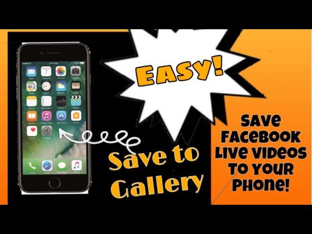 How to: Save Facebook Live Videos / Videos - To Phone To Share