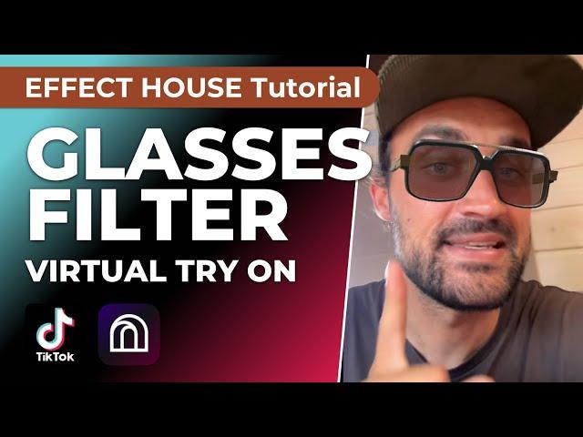 Sunglasses Filter - Virtual Try on Effect | Effect House Tutorial for TikTok