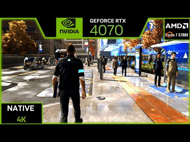 DETROIT BECOME HUMAN : RTX 4070 (MAX SETTINGS NATIVE 4K)