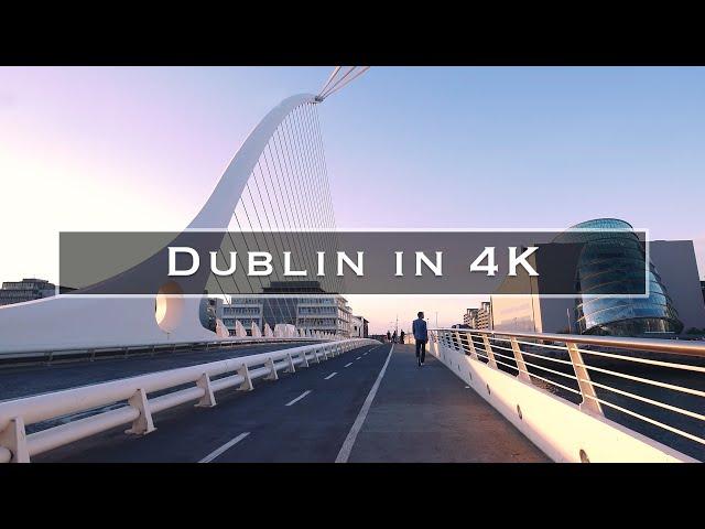 Dublin in 4K