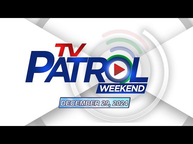 TV Patrol Weekend Livestream | December 29, 2024 Full Episode Replay