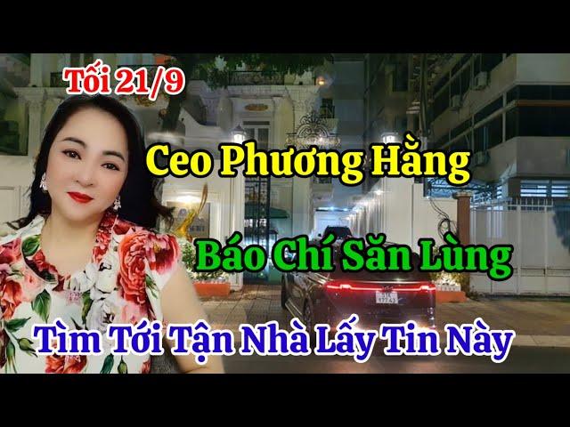 Tối 21/9 Ceo Phương Hằng Bị Báo Chí Săn Lùng Đến Tận Nhà Moi Thông Tin Này