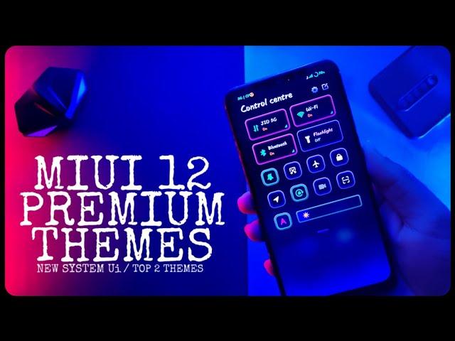 Most Awaited MIUI 12 ThemesTop 2 Premium ThemesMiui 12 Premium Themes For Any Xiaomi Devices