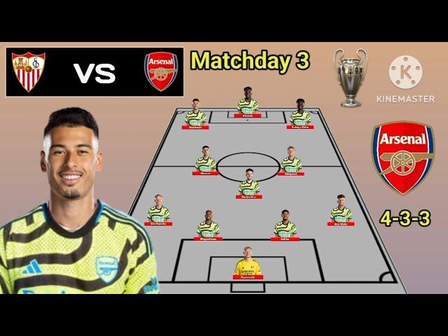 Sevilla vs Arsenal ~ Potential Line Up Arsenal Group Stage Eufa Champions League 2023/2024