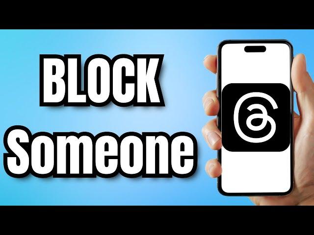 How To BLOCK Someone On THREADS