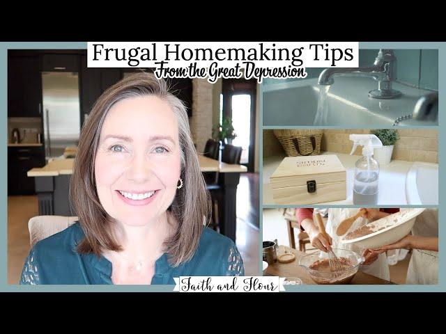 Frugal Homemaking Tips From the Great Depression | Frugal Living | Debt Free Living