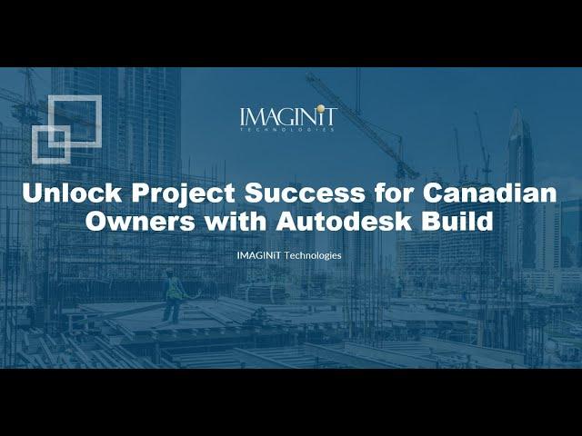 Autodesk Build for Canadian Owners and Developers