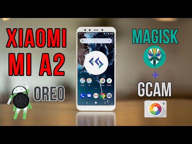 Mi A2 Oreo Pasang ROOT dan GCAM