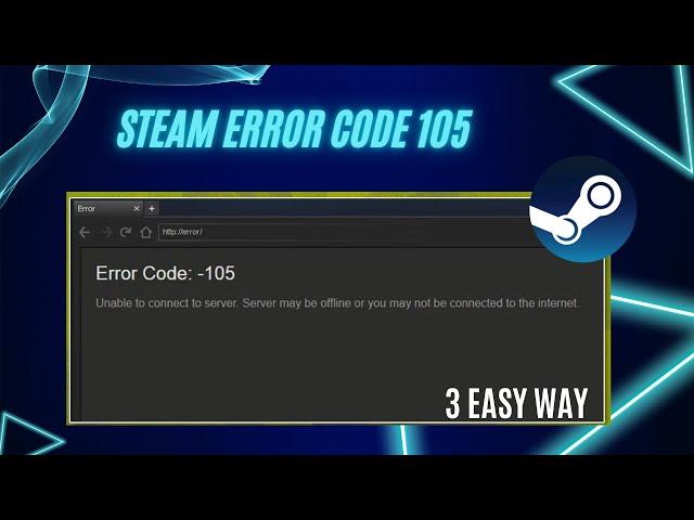 How To Fix Steam  Error 105 In Windows