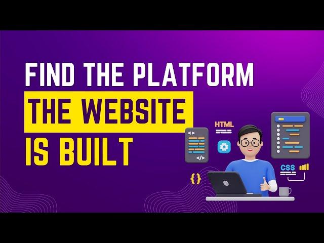 How To Find The Platform A Website Is Built