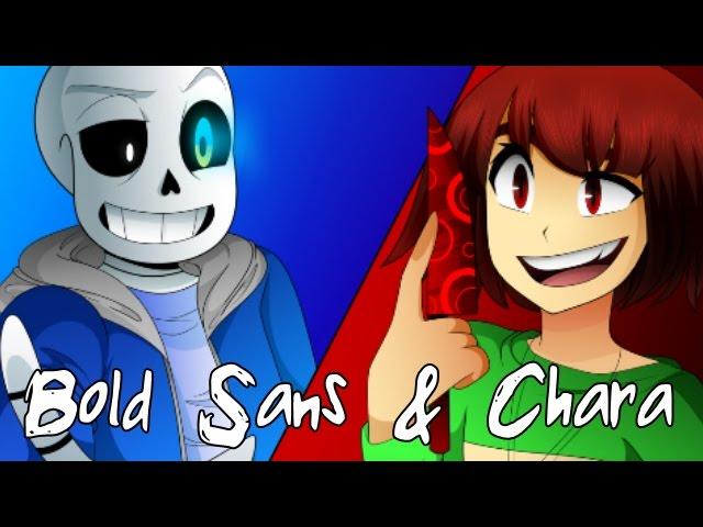 Bold Sans & Chara (Groundbreaking & bearandrocky1 Duet)