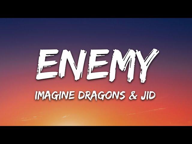 Imagine Dragons x JID - Enemy (Lyrics)