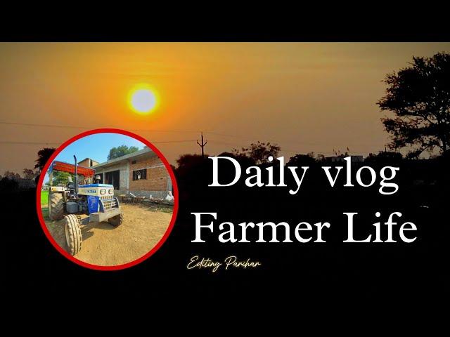 Daily Vlog Farmer Life || Editing Parihar 🫶