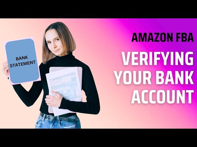 Verifying Your Bank Account - Amazon FBA - 5/26/23