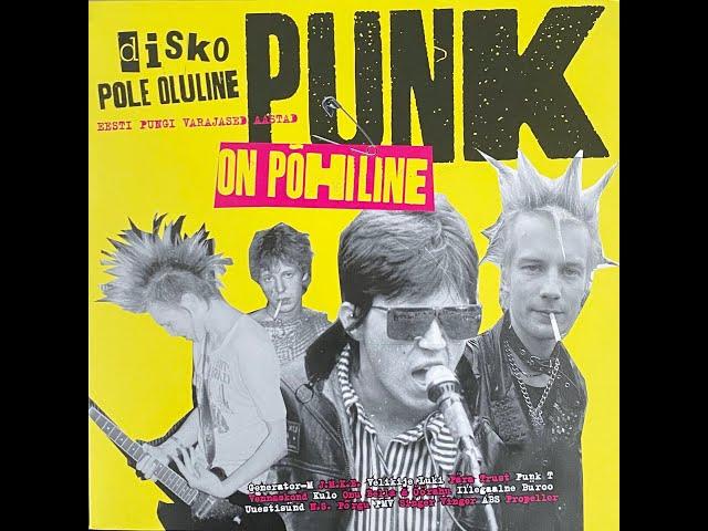 Various - Disko Pole Oluline, Punk On Põhiline (FULL ALBUM, punk, Estonia, USSR, 1980-1995)