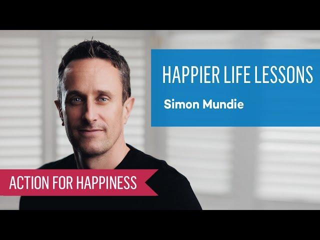 Happier Life Lessons with Simon Mundie