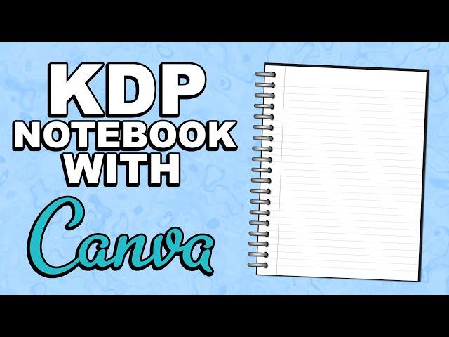 How To Create A Notebook In Canva for Amazon KDP | Low/No Content Book Publishing!