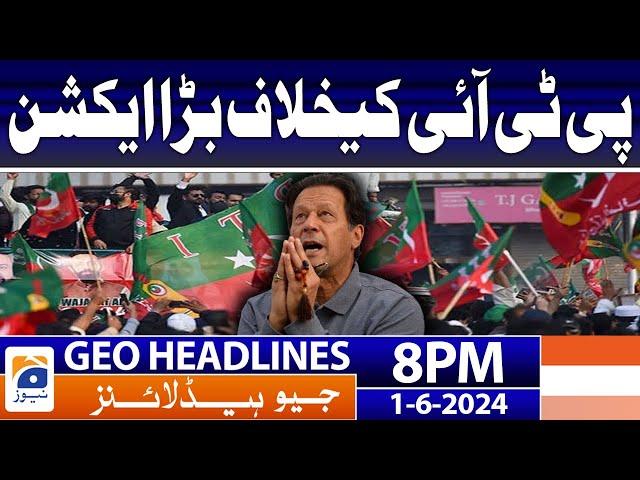 Action against PTI - Imran Khan's Tweet | Geo News at 8 PM Headlines | 1st June 2024