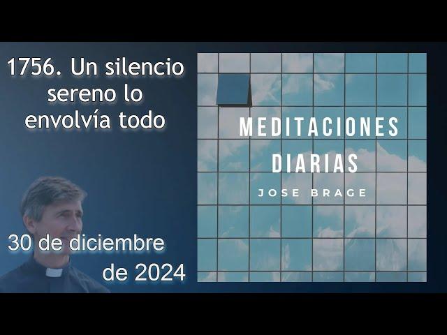 MEDITACIÓN de HOY LUNES 30 DICIEMBRE 2024 | EVANGELIO DE HOY | DON JOSÉ BRAGE | MEDITACIONES DIARIAS