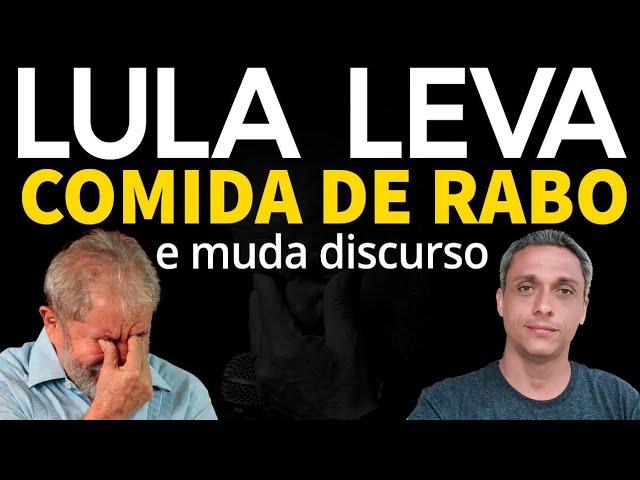 Levou uma comida de rabo - LULA sai de reunião com outro discurso