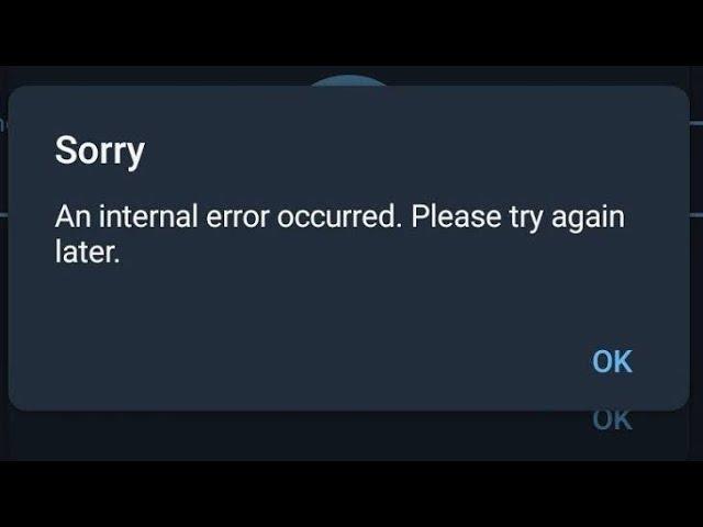 Fix an internal error occurred. please try again telegram | telegram login problem an internal error