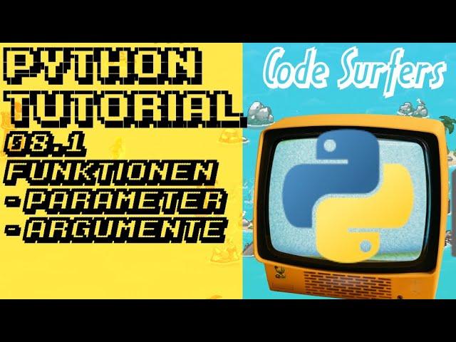 Python Tutorial - Funktionen | Parameter & Argumente | *args | **kwargs