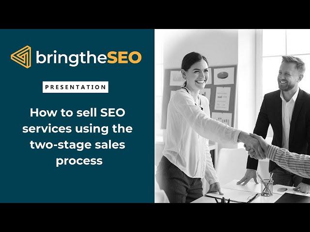 How to Sell $5,000/mo SEO Services Using the 2 Stage Sales Process