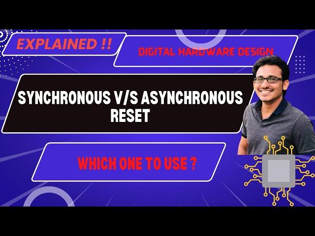 Digital VLSI Design | Synchronous V/S Asynchronous Reset Design | Best Reset Design Approach ? 