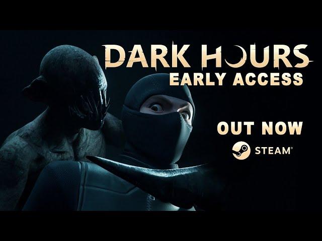 Dark Hours Early Access Launch Trailer