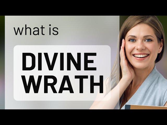 Understanding "Divine Wrath": A Deep Dive into Its Meaning and Use