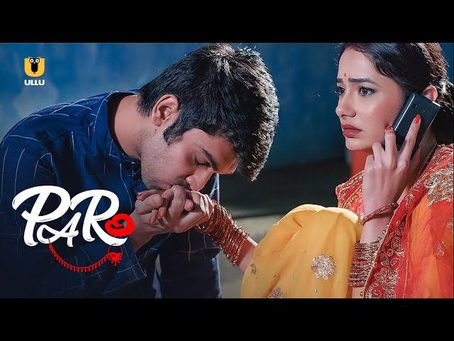 Paro Gets A Suspicious Marriage Proposal | Paro | Part - 1 | Ullu Originals | Subscribe Ullu App Now