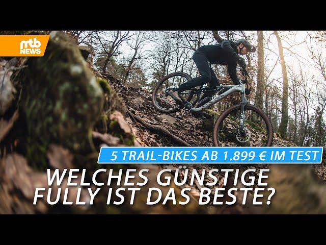 5 TRAIL-BIKES AB 1.899 € IM TEST  Welches günstige Fully ist die beste Wahl? 