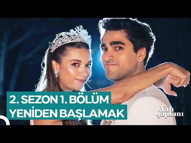 Yalı Çapkını 2. Sezon 1. Bölüm | Yeniden Başlamak