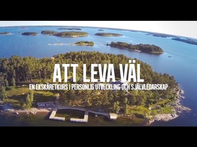 Att Leva Väl -  En Ekskäretkurs i personlig utveckling och självledarskap