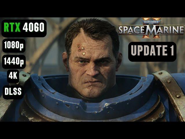 Warhammer 40K Space Marine 2 UPDATE 1 RTX 4060 | Warhammer 40K Space Marine 2 RTX 4060 & i5 12400F