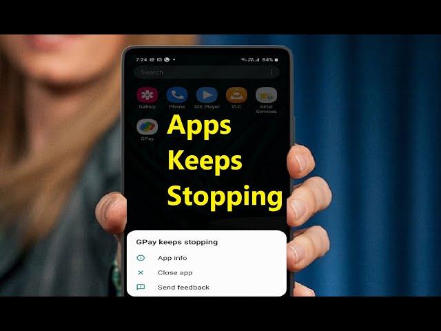 How to Fix Apps Keeps Stopping Issue in Android Phone (2021)