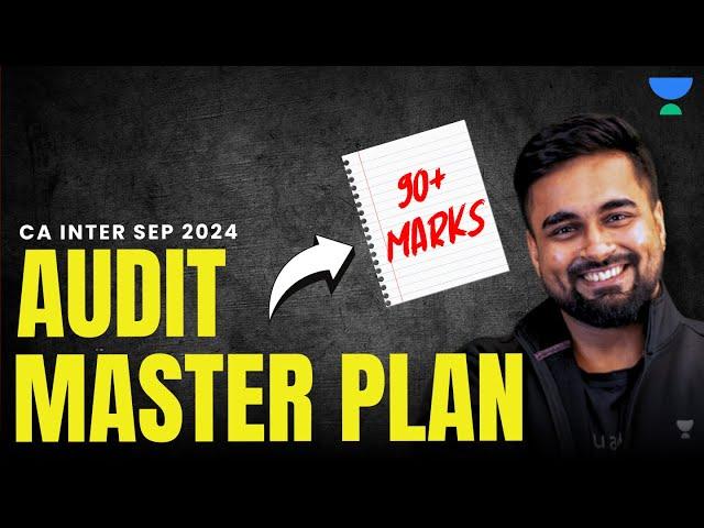 Master Plan for Audit | CA Inter Sep 2024 | CA CS Shantam Gupta