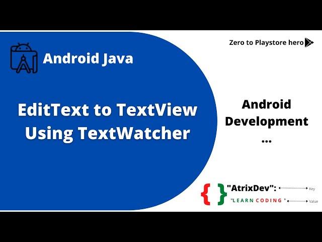 EditText to TextView Using TextWatcher| Android Development| Android Studio| AtrixDev