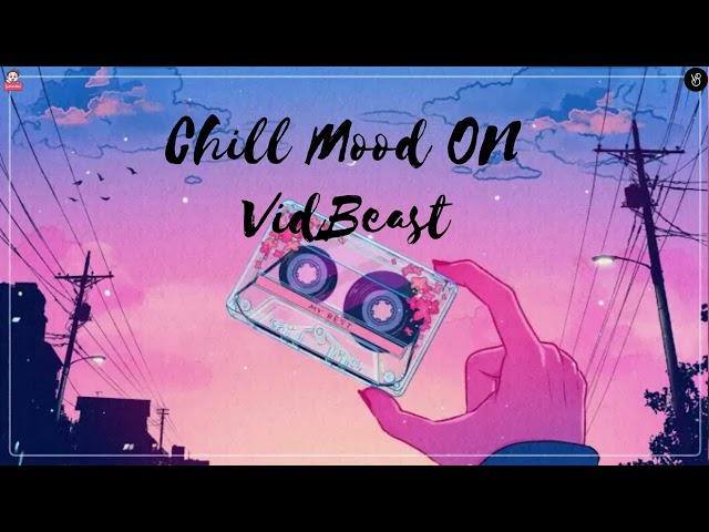 Mood Chill Vibe - Lofi Mashup Songs #lofi #lofisong #trending #mood #chillvibes  @VidBeast-ge4ju