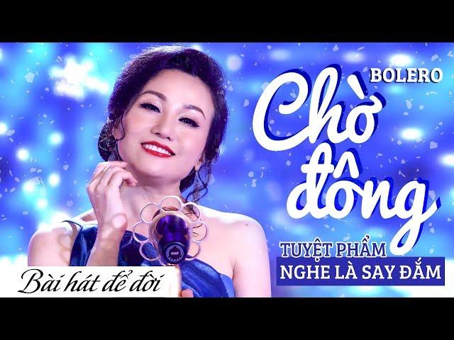 CHỜ ĐÔNG - HOÀNG CHÂU | TUYỆT PHẨM BOLERO TRỮ TÌNH BẤT HỦ NGHE LÀ NGHIỆN