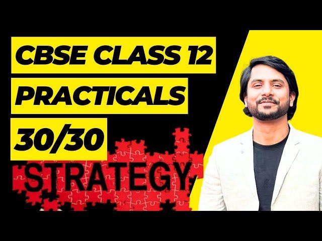 CBSE CS Class 12 Practicals | 30/30 Strategy