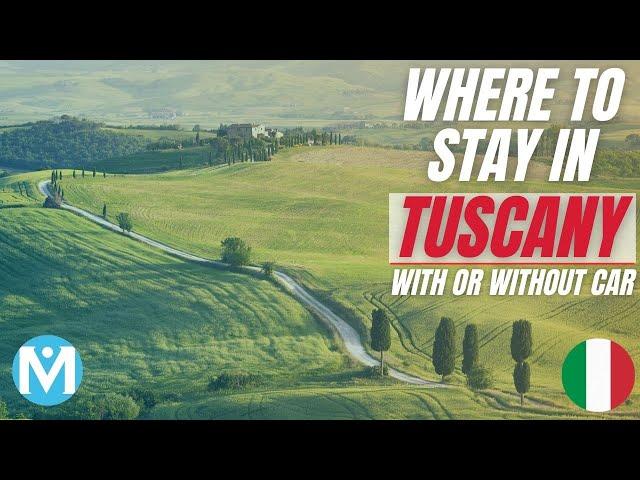 Where to stay in Tuscany - The best countryside, towns and villages