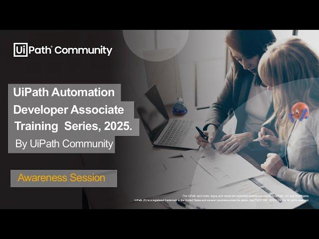 UiPath Automation Developer Associate Training Series 2025 -  Awareness Session