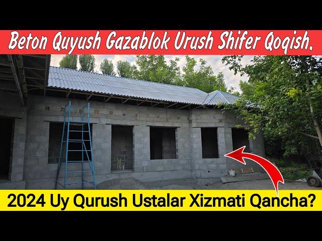 UY QURUSH NARXLARI 2024 | BETON QUYUSH |  G'ISHT URUSH | SHIFER QOQISH NARXLARI